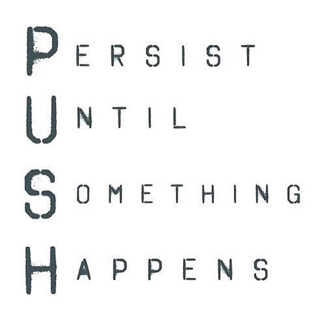 HonorSociety.org quote of the day. Keep pushing until you get where you want to go. #push #persistence